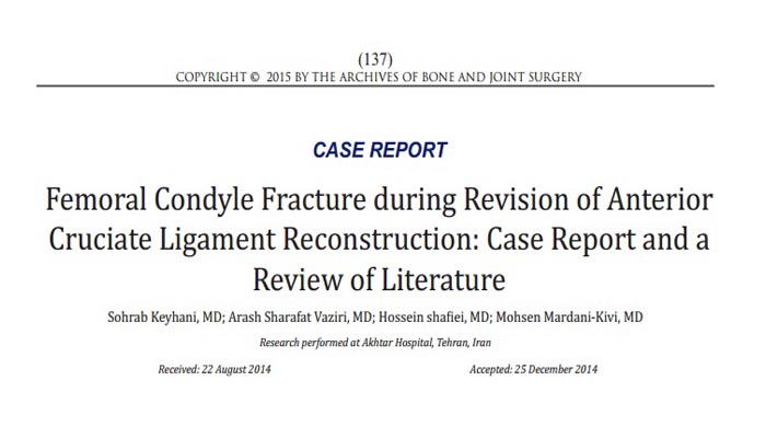 Femoral Condyle Fracture during Revision of Anterior Cruciate Ligament Reconstruction, Case Report and a Review of Literature