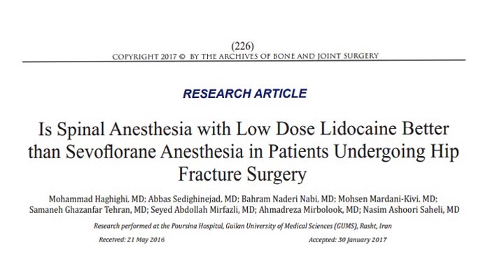 Is Spinal Anesthesia with Low Dose Lidocaine Better than Sevoﬂorane Anesthesia in Patients Undergoing Hip Fracture Surgery